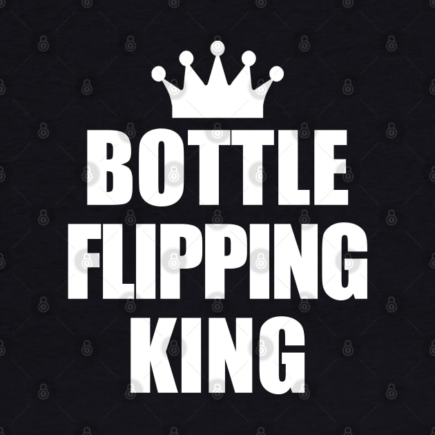 Bottle Flipping King by TShirtWaffle1